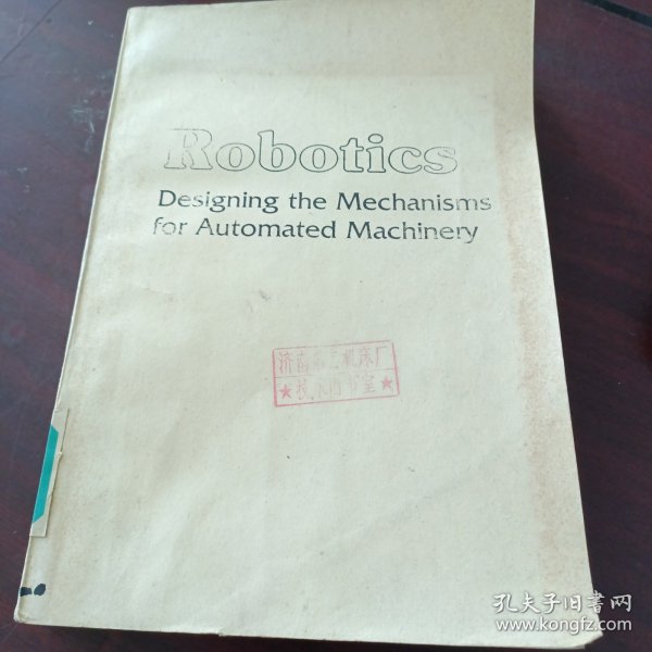 Robotics Designing the Mechanisms for Automated Machinery