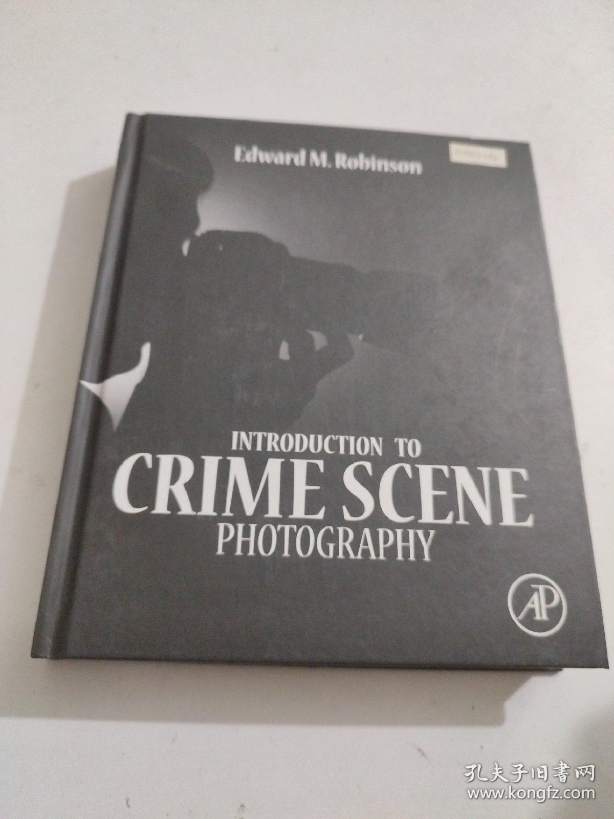 INTRODUCTION TO CRIME SCENE PHOTOGRAPHY 犯罪现场摄影导论
