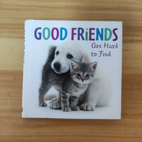 Good Friends Are Hard to Find