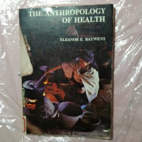 The anthropology of health Eleanoy E Bauwens（英.健康人类学）