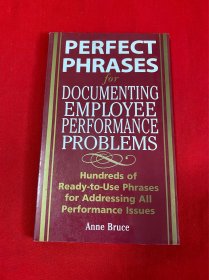 Perfect Phrases for Documenting Employee Performance Problems【32开本见图】A8