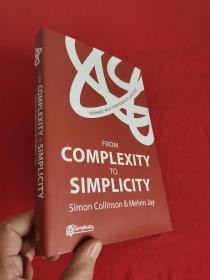 From Complexity to Simplicity: Unleash You...     （ 小16开，硬精装） 【详见图】