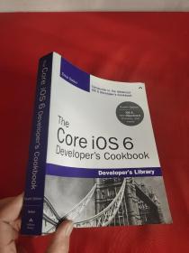 The Core iOS 6 Developer's Cookbook （16开）   【详见图】