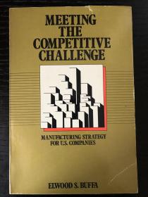 Meeting the Competitive Challenge: Manufacturing Strategy for US Companies