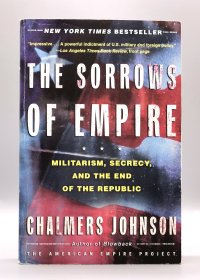 《帝國悲歌：軍國主義、機(jī)密體制與共和國的終結(jié)》 The Sorrows of Empire：Militarism, Secrecy, and the End of the Republic by Chalmers A. Johnson （美國政治）英文原版書