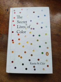 The Secret Lives of Color Hardcover – October 24, 2017 by Kassia St Clair (Author)