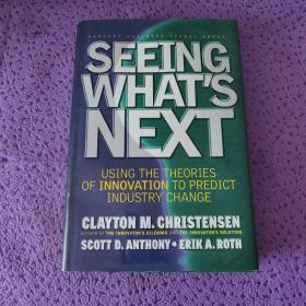 Seeing What's Next：Using Theories of Innovation to Predict Industry Change