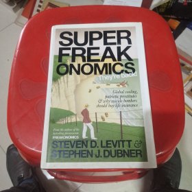 Superfreakonomics：Global Cooling, Patriotic Prostitutes and Why Suicide Bombers Should Buy Life Insurance