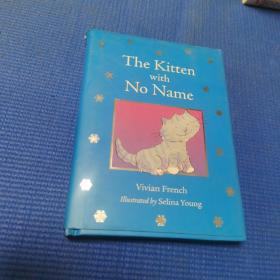 The Kitten with No Name没有名字的小猫（精装绘本）