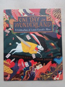 One Day in Wonderland: A Celebration of Lewis Carroll's Alice