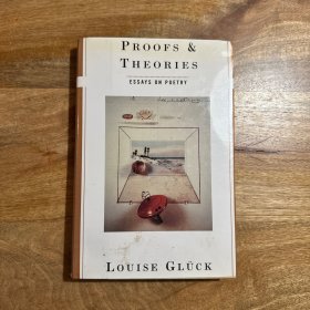 Proofs & Theories: Essays on Poetry