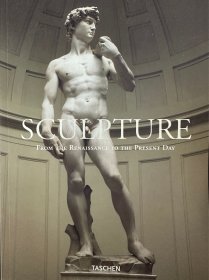 Sculpture  From Renaissance to present day，雕塑：从文艺复兴到现当代，Taschen出版