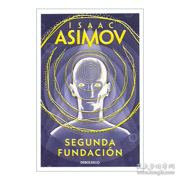 Segunda Fundación / Second Foundation 基地三部曲3 第二基地 西班牙语版 银河帝国 Isaac Asimov阿西莫夫