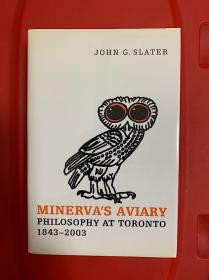 Minerva's Aviary: Philosophy at Toronto, 1843-2003