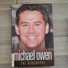 Michael Owen The Biography