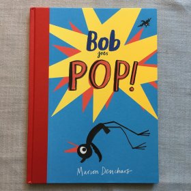 Bob Goes Pop!   鲍勃走了！   英文绘本   精装