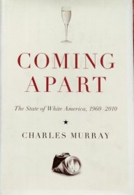 Coming Apart：The State of White America（1960-2010）history of united States 英文原版精装