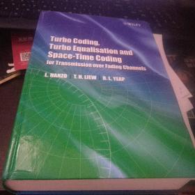 Turbo Coding, Turbo Equalisation and Space-Time Coding for Transmission over Fading Channels