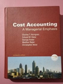 Cost Accounting：A Managerial Emphasis, 13th Edition（大16开，精装厚本）