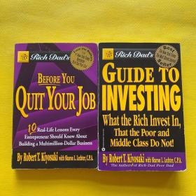 Rich Dad's Before You Quit Your Job+Rich Dad's Guide to Investing：What the Rich Invest in, That the Poor and Middle Class Do Not!（2本合售）