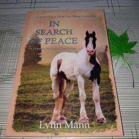 IN SEARCH OF PEACE

A Prequel to The Horses Know Trilogy