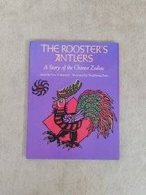 THE ROOSTER'S ANTLERS A STORY OF THE CBINESE ZODIAC