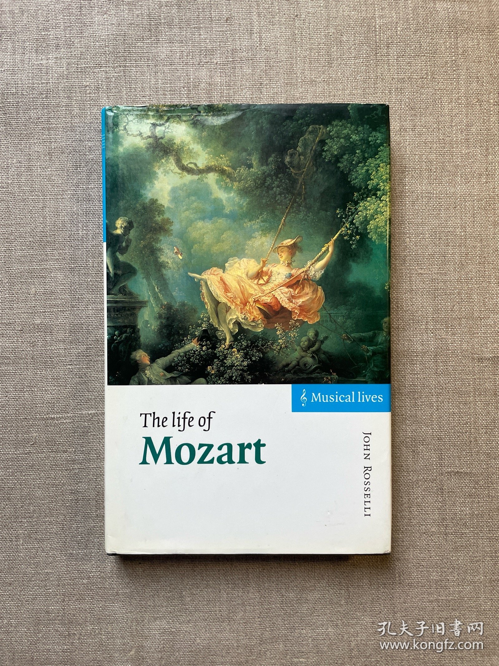 The Life of Mozart (Musical Lives) 莫扎特传【剑桥大学出版社精装本，英文版】