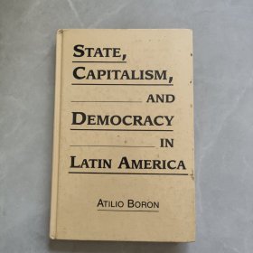 STATE,CAPITALISM,AND DEMOCRACY IN LATIN AMERICA