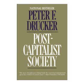 Post-Capitalist Society 知识社会 后资本主义社会 管理大师德鲁克