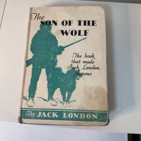 The son of the wolf 杰克伦敦短篇小说集 《狼之子》1928年精装版 带书衣