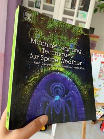 现货 Machine Learning Techniques for Space Weather  英文原版  空间天气机器学习技术 空间物理学、空间气象学