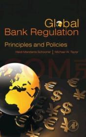 Global Bank Regulation: Principles and Policies