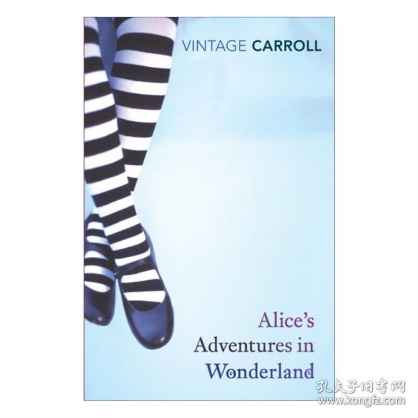 Alice's Adventures in Wonderland and Through the Looking Glass 爱丽丝梦游仙境&爱丽梦中奇遇 Vintage经典系列