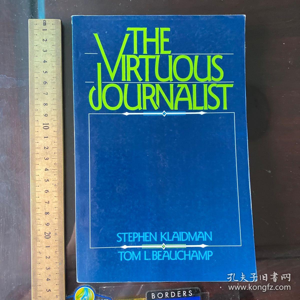 The virtuous journalist journalism history media and philosophy 英文原版