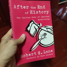 after the end of history the curious fate of american materialism 歷史終結(jié)之后 美國(guó)唯物主義的奇特命運(yùn)