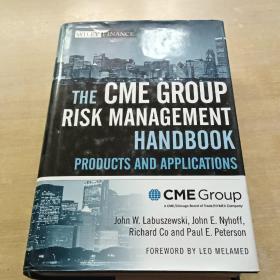 The CME Group Risk Management Handbook: Products and Applications《英文原版精装》 芝加哥商品交易所集团风险管理手册产品和应用程序