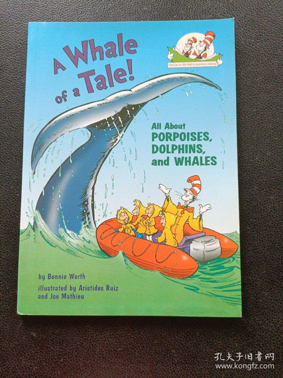 A Whale of a Tale!: All About Porpoises, Dolphins, and Whales (Cat in the Hat's Learning Library)鲸鱼的故事