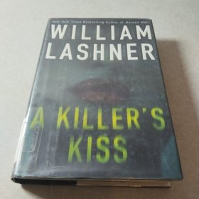 William Lashner A KILLER'S KISS