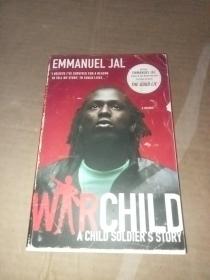 War Child: A Child Soldier's Story