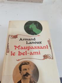 Armand
Lanoux
Maupassantle bel-ami