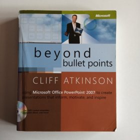 Beyond Bullet Points：Using Microsoft® Office PowerPoint® 2007 to Create Presentations That Inform, Motivate, and Inspire