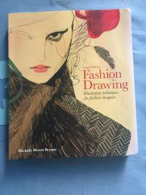 FashionDrawing,SecondEdition:IllustrationTechniquesForFashionDesigners时尚绘图，第二版：时装设计师插画技巧