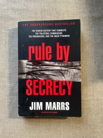 Rule by Secrecy: The Hidden History that Connects the Trilateral Commission, the Freemasons, and the Great Pyramids 秘密之治 吉姆·马尔斯【英文版】