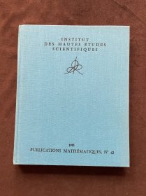 INSTITUT DES HAUTES ETUDES SCIENTIFIQUES 1985 PUBLICATIONS MATHEMATIQUES ,N'62（布面精装）