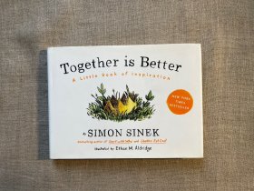 Together Is Better: A Little Book of Inspiration 在一起，更好 西蒙·斯涅克【英文版，精装】