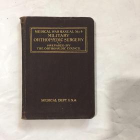 MEDICAL WAR MANUAL NO.4 Military Orthopaedic Surgery  医疗战争手册第4号军事骨科 外文古旧书 民国老外文书