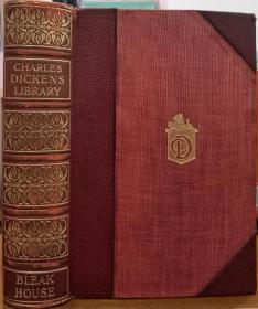 1910年CHARLES DICKENS ：BLEAK HOUSE，狄更斯《荒凉山庄》英文原版, 真皮-布面精装，书顶刷金，精美插图