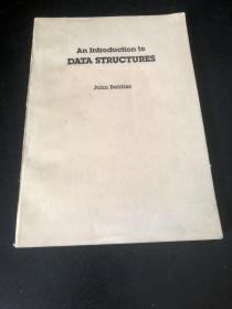 An Introduction to
 DATA STRUCTURES
 John Botdlor