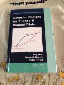 ayesian Designs for Phase I–II Clinical  贝叶斯设计 应用统计学 品优