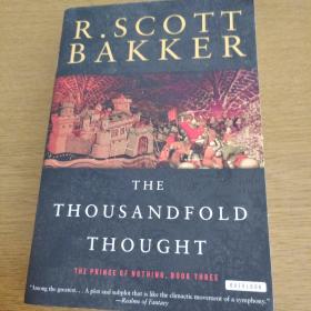 The Thousandfold Thought  The Prince of Nothing, Book Three